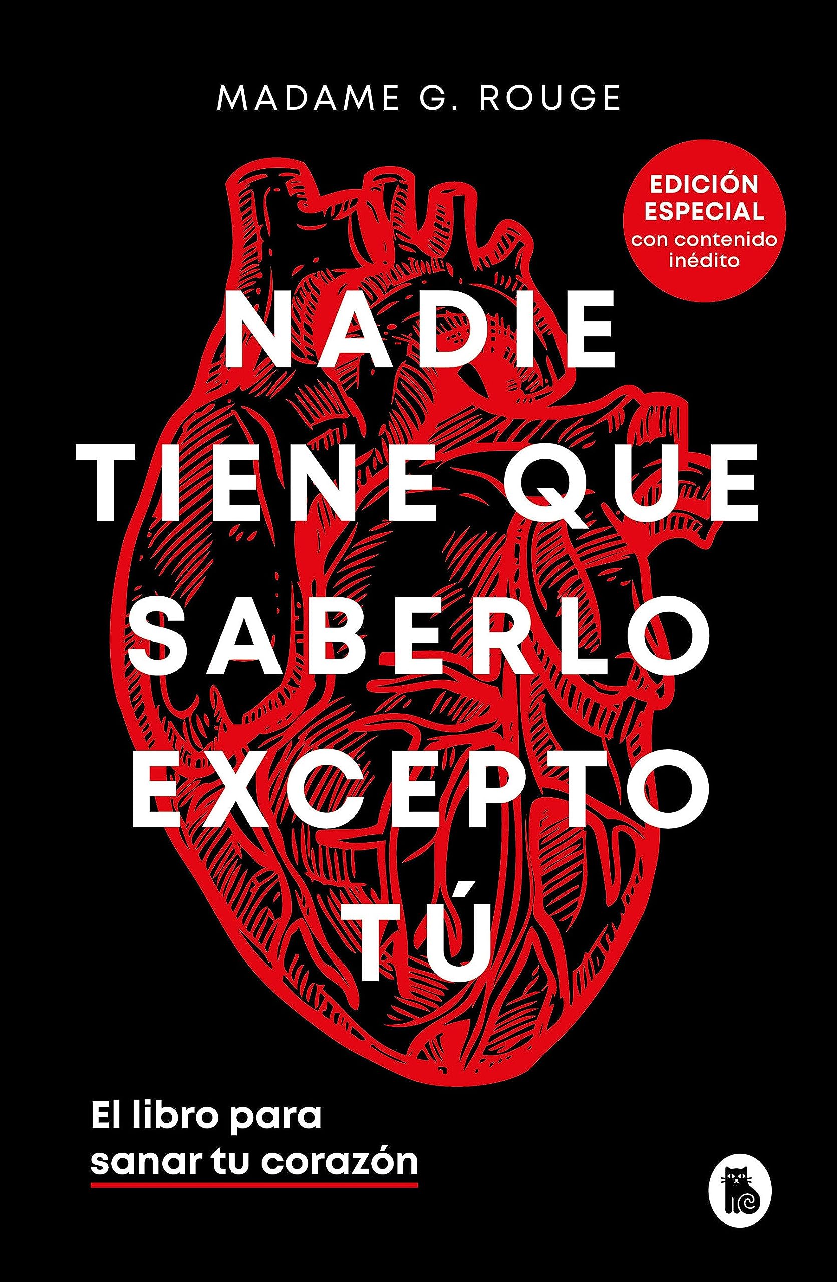 Nadie tiene que saberlo excepto tú: El libro para sanar tu corazón / Nobody Has to Know but You (Spanish Edition)