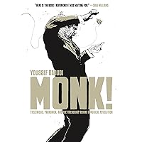 Monk!: Thelonious, Pannonica, and the Friendship Behind a Musical Revolution Monk!: Thelonious, Pannonica, and the Friendship Behind a Musical Revolution Hardcover Kindle