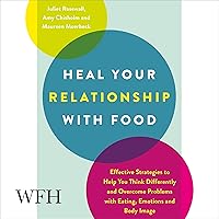 Heal Your Relationship with Food: Effective Strategies to Help You Think Differently Heal Your Relationship with Food: Effective Strategies to Help You Think Differently Audible Audiobook Paperback Kindle