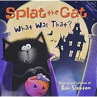 Splat the Cat: What Was That? Splat the Cat: What Was That? Paperback