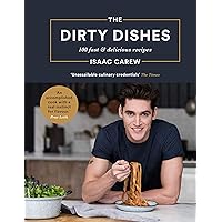The Dirty Dishes: 100 Fast and Delicious Recipes The Dirty Dishes: 100 Fast and Delicious Recipes Hardcover Kindle