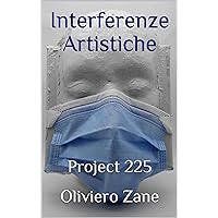 Interferenze Artistiche: Project 225 (Italian Edition)