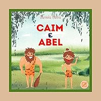 Caim e Abel (Bíblia Infantil Livro 5) (Portuguese Edition)