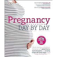Pregnancy Day By Day: An Illustrated Daily Countdown to Motherhood, from Conception to Childbirth and Pregnancy Day By Day: An Illustrated Daily Countdown to Motherhood, from Conception to Childbirth and