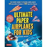 Ultimate Paper Airplanes for Kids: The Best Guide to Paper Airplanes!: Includes Instruction Book with 12 Innovative Designs & 48 Tear-Out Paper Planes Ultimate Paper Airplanes for Kids: The Best Guide to Paper Airplanes!: Includes Instruction Book with 12 Innovative Designs & 48 Tear-Out Paper Planes Paperback Kindle Spiral-bound