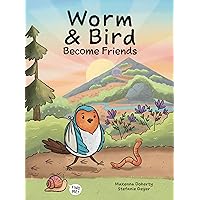 Worm & Bird Become Friends