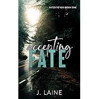 Accepting Fate (Fated to You Book 1) Accepting Fate (Fated to You Book 1) Kindle Paperback