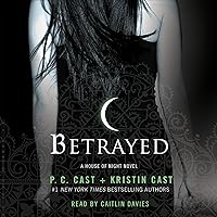Betrayed: A House of Night Novel Betrayed: A House of Night Novel Audible Audiobook Paperback Kindle Hardcover Mass Market Paperback Preloaded Digital Audio Player