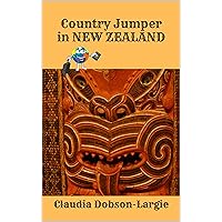 Country Jumper in New Zealand (History for Kids) Country Jumper in New Zealand (History for Kids) Kindle Paperback