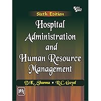 Hospital Administration and Human Resource Management, Hospital Administration and Human Resource Management, Kindle Paperback