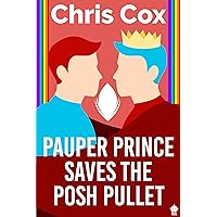 Pauper Prince Saves the Posh Pullet: A Bi/Gender Fluid Superhero Romance Pauper Prince Saves the Posh Pullet: A Bi/Gender Fluid Superhero Romance Kindle