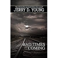 Bad Times Coming Bad Times Coming Kindle Paperback