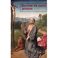 Œuvres complètes de saint Jérôme (French Edition) Œuvres complètes de saint Jérôme (French Edition) Kindle Paperback