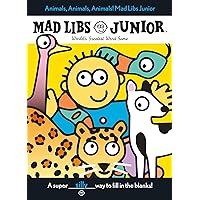 Animals, Animals, Animals! Mad Libs Junior: World's Greatest Word Game Animals, Animals, Animals! Mad Libs Junior: World's Greatest Word Game Paperback