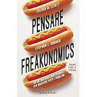 Pensare freakonomics: Un metodo non convenzionale per risolvere tutti i problemi (Italian Edition) Pensare freakonomics: Un metodo non convenzionale per risolvere tutti i problemi (Italian Edition) Kindle