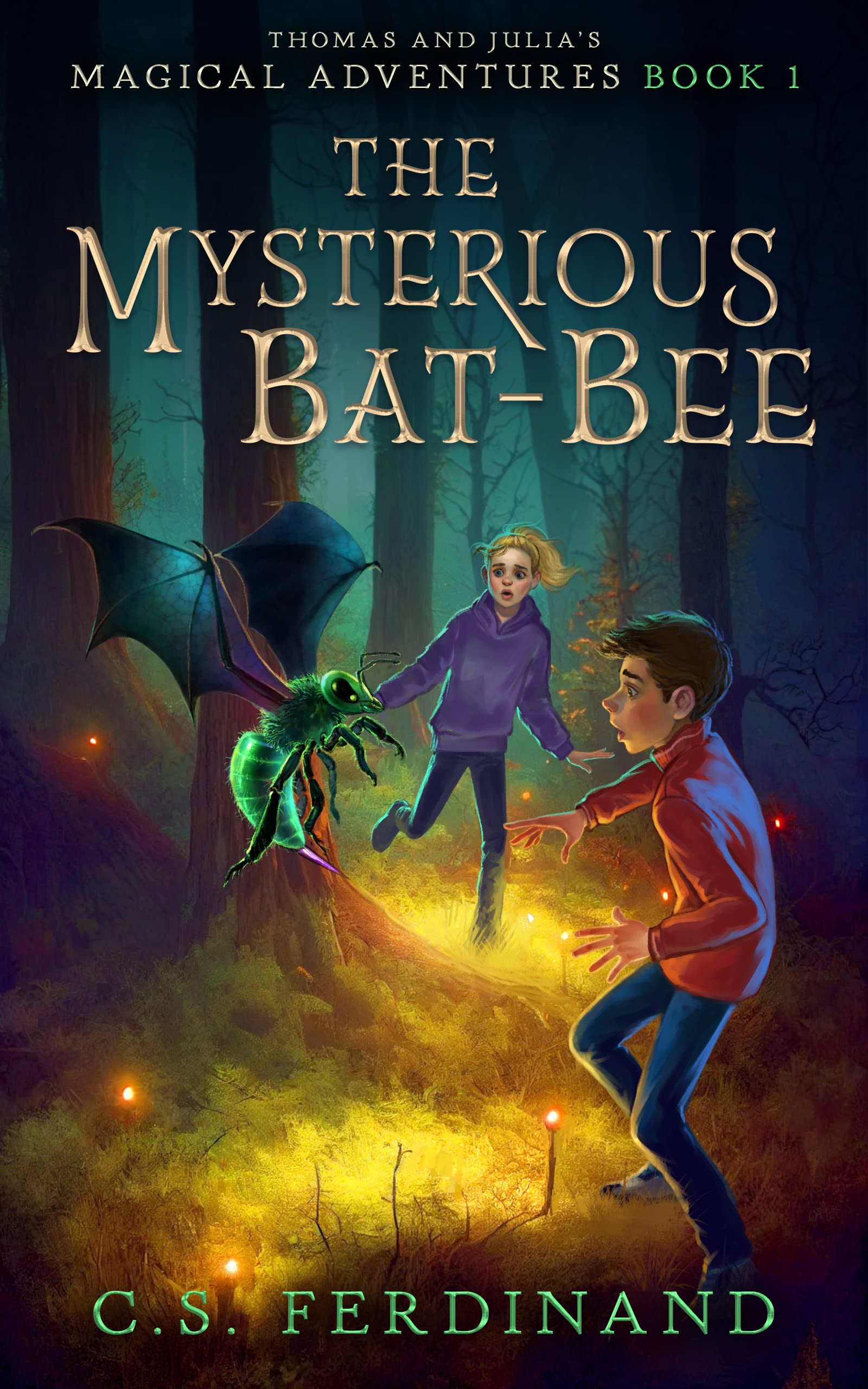 The Mysterious Bat-Bee: A Middle Grade Fantasy Adventure (Thomas and Julia's Magical Adventures Book 1)