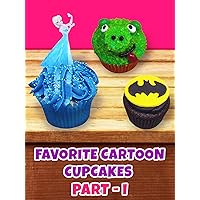Your favorite cartoon cupcakes - Part 1