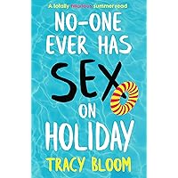 No-one Ever Has Sex on Holiday: A totally hilarious summer read No-one Ever Has Sex on Holiday: A totally hilarious summer read Kindle Paperback