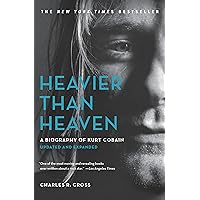 Heavier Than Heaven: A Biography of Kurt Cobain Heavier Than Heaven: A Biography of Kurt Cobain Paperback Audible Audiobook Kindle Hardcover Audio CD