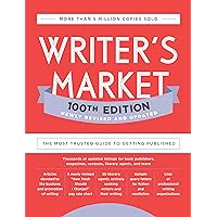 Writer's Market 100th Edition: The Most Trusted Guide to Getting Published Writer's Market 100th Edition: The Most Trusted Guide to Getting Published Paperback Kindle