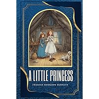 A Little Princess: Classic Edition With Original Illustrations A Little Princess: Classic Edition With Original Illustrations Hardcover Kindle Paperback