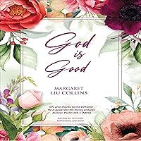 God Is Good: English Version, 2nd Edition God Is Good: English Version, 2nd Edition Audible Audiobook Kindle Hardcover Paperback