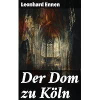 Der Dom zu Köln (German Edition)