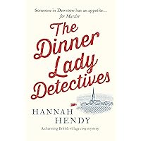 The Dinner Lady Detectives: A charming British village cosy mystery The Dinner Lady Detectives: A charming British village cosy mystery Kindle Audible Audiobook Paperback