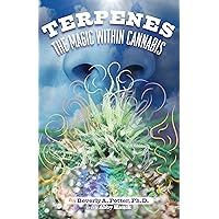 Terpenes: The Magic in Cannabis Terpenes: The Magic in Cannabis Paperback Kindle