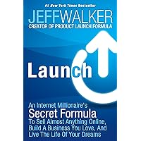Launch: An Internet Millionaire's Secret Formula To Sell Almost Anything Online, Build A Business You Love, And Live The Life Of Your Dreams Launch: An Internet Millionaire's Secret Formula To Sell Almost Anything Online, Build A Business You Love, And Live The Life Of Your Dreams Paperback Audible Audiobook Hardcover MP3 CD