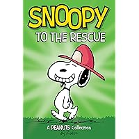 Snoopy to the Rescue: A PEANUTS Collection (Peanuts Kids Book 8) Snoopy to the Rescue: A PEANUTS Collection (Peanuts Kids Book 8) Kindle Paperback Hardcover