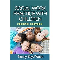 Social Work Practice with Children (Clinical Practice with Children, Adolescents, and Families) Social Work Practice with Children (Clinical Practice with Children, Adolescents, and Families) Hardcover eTextbook