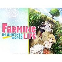 Farming Life In Another World - Season 1