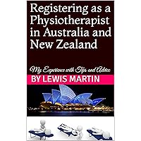 Registering as a Physiotherapist in Australia and New Zealand: My Experience with Tips and Advice