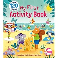 My First Activity Book: Mazes, Spot the Difference, and More! - Over 120 Stickers My First Activity Book: Mazes, Spot the Difference, and More! - Over 120 Stickers Paperback