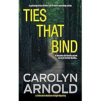 Ties That Bind: A gripping crime thriller full of heart-pounding twists (Detective Madison Knight Series Book 1) Ties That Bind: A gripping crime thriller full of heart-pounding twists (Detective Madison Knight Series Book 1) Kindle Audible Audiobook Paperback Hardcover