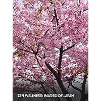 Zen Wellness: Images of Japan