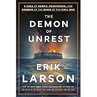 The Demon of Unrest: A Saga of Hubris, Heartbreak, and Heroism at the Dawn of the Civil War The Demon of Unrest: A Saga of Hubris, Heartbreak, and Heroism at the Dawn of the Civil War Hardcover Audible Audiobook Kindle Paperback Audio CD