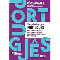 Sou péssimo em português: Chega de sofrimento! Aprenda as principais regras de português dando boas risadas (Portuguese Edition)