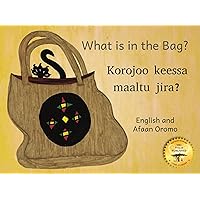 What Is In The Bag?: American Proverbs For Ethiopia in Afaan Oromo and English What Is In The Bag?: American Proverbs For Ethiopia in Afaan Oromo and English Kindle Paperback