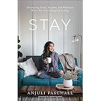 Stay: Discovering Grace, Freedom, and Wholeness Where You Never Imagined Looking Stay: Discovering Grace, Freedom, and Wholeness Where You Never Imagined Looking Paperback Kindle Audible Audiobook Hardcover