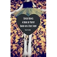lovely bones: a poetry book about anorexia (based on a true story) lovely bones: a poetry book about anorexia (based on a true story) Kindle Paperback