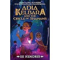Adia Kelbara and the Circle of Shamans Adia Kelbara and the Circle of Shamans Kindle Hardcover Audible Audiobook Paperback Audio CD