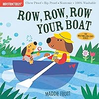 Indestructibles: Row, Row, Row Your Boat: Chew Proof · Rip Proof · Nontoxic · 100% Washable (Book for Babies, Newborn Books, Safe to Chew) Indestructibles: Row, Row, Row Your Boat: Chew Proof · Rip Proof · Nontoxic · 100% Washable (Book for Babies, Newborn Books, Safe to Chew) Paperback
