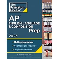 Princeton Review AP English Language & Composition Prep, 2023: 5 Practice Tests + Complete Content Review + Strategies & Techniques (College Test Preparation) Princeton Review AP English Language & Composition Prep, 2023: 5 Practice Tests + Complete Content Review + Strategies & Techniques (College Test Preparation) Paperback