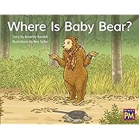 Where Is Baby Bear?: Leveled Reader Red Fiction Level 5 Grade 1 (Rigby PM) Where Is Baby Bear?: Leveled Reader Red Fiction Level 5 Grade 1 (Rigby PM) Paperback Kindle
