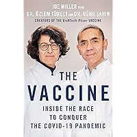 The Vaccine: Inside the Race to Conquer the COVID-19 Pandemic The Vaccine: Inside the Race to Conquer the COVID-19 Pandemic Hardcover Audible Audiobook Kindle Paperback