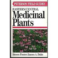 Medicinal Plants of Eastern and Central North America (Peterson Field Guides) Medicinal Plants of Eastern and Central North America (Peterson Field Guides) Paperback Hardcover Spiral-bound