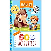 Brainy Tot: 60+ Activities for Toddlers (1-4 years): Exploring Animals, Emotions, Shapes, and Colors Brainy Tot: 60+ Activities for Toddlers (1-4 years): Exploring Animals, Emotions, Shapes, and Colors Kindle Paperback