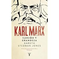 Karl Marx: Ilusión y grandeza (Spanish Edition) Karl Marx: Ilusión y grandeza (Spanish Edition) Kindle Hardcover